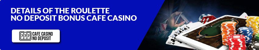 cafe-casino-roulette-no-deposit-bonus